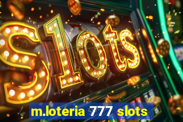 m.loteria 777 slots