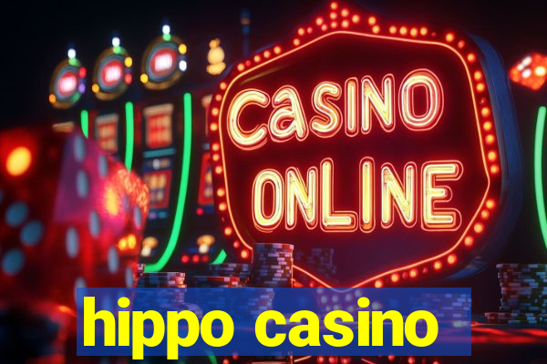 hippo casino