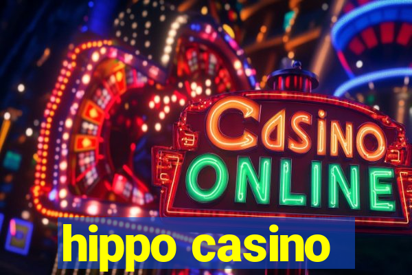 hippo casino