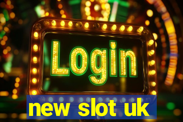 new slot uk