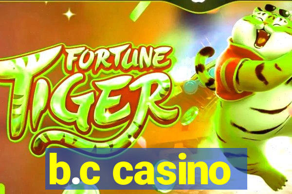 b.c casino