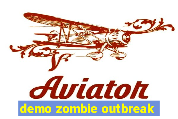 demo zombie outbreak