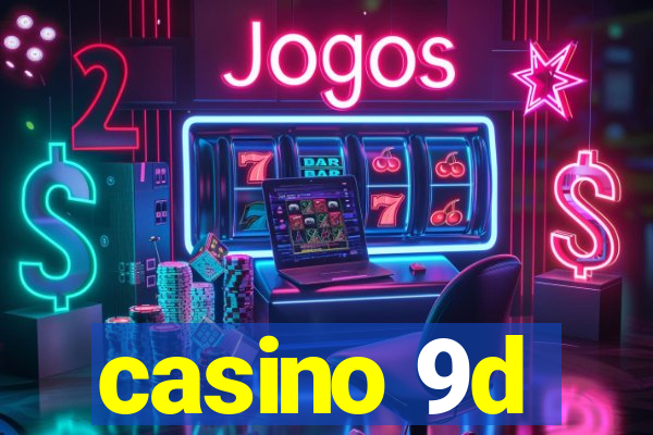 casino 9d