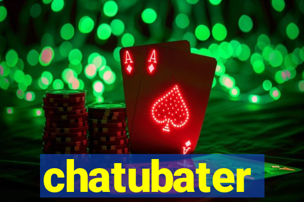 chatubater