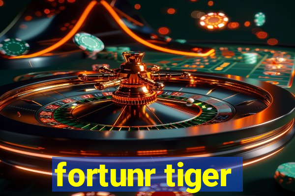 fortunr tiger