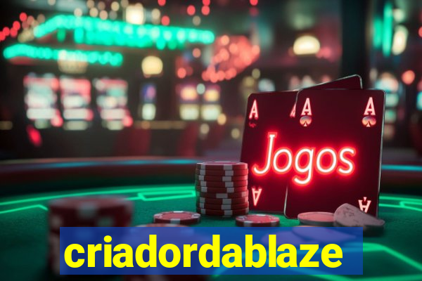 criadordablaze