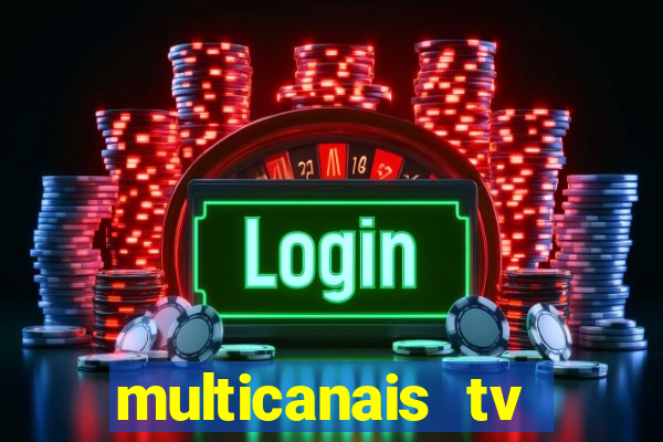 multicanais tv online ao vivo