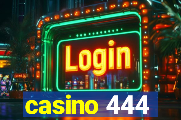 casino 444