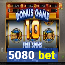 5080 bet