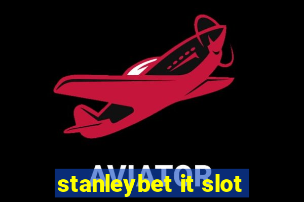 stanleybet it slot