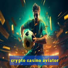 crypto casino aviator