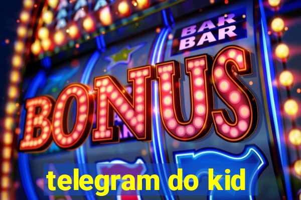 telegram do kid