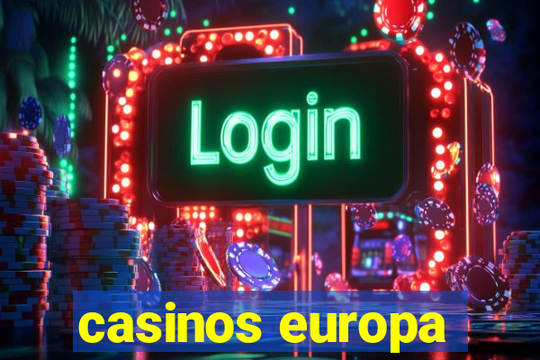 casinos europa