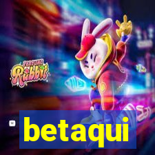 betaqui