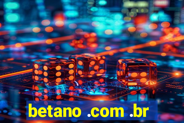 betano .com .br