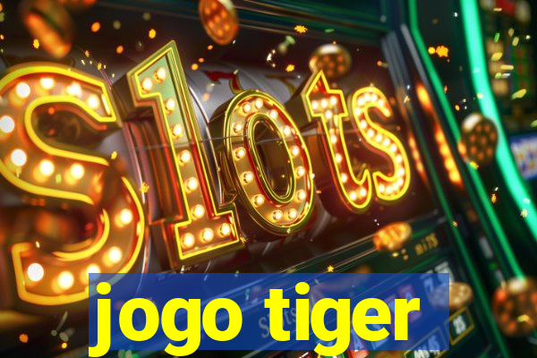 jogo tiger