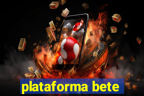 plataforma bete