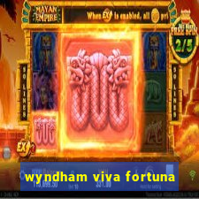 wyndham viva fortuna