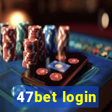 47bet login