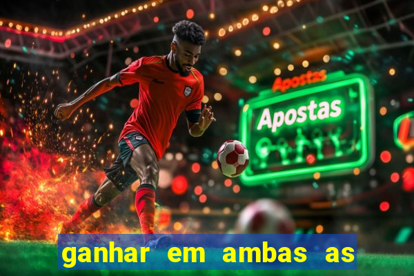 ganhar em ambas as partes do jogo