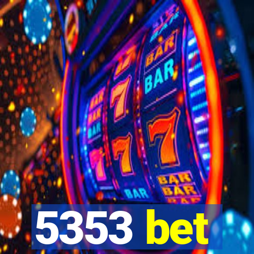 5353 bet