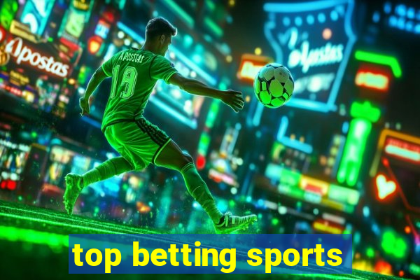 top betting sports