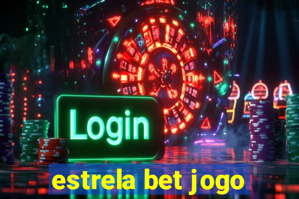 estrela bet jogo