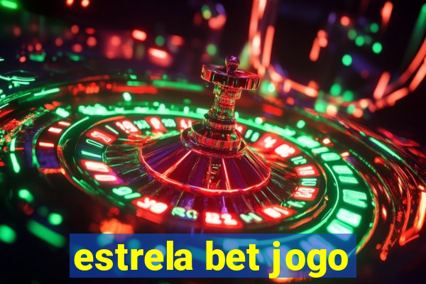 estrela bet jogo