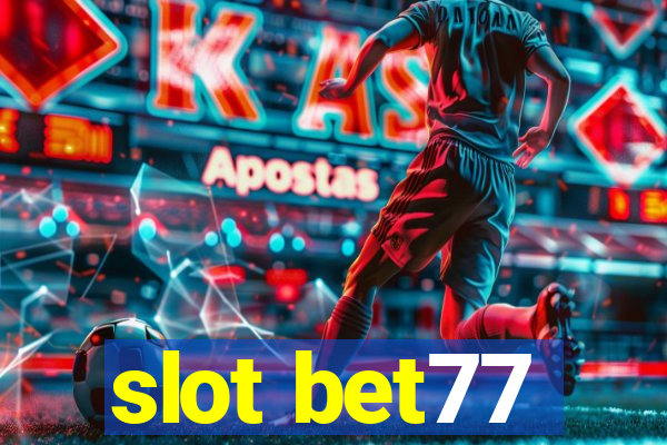 slot bet77