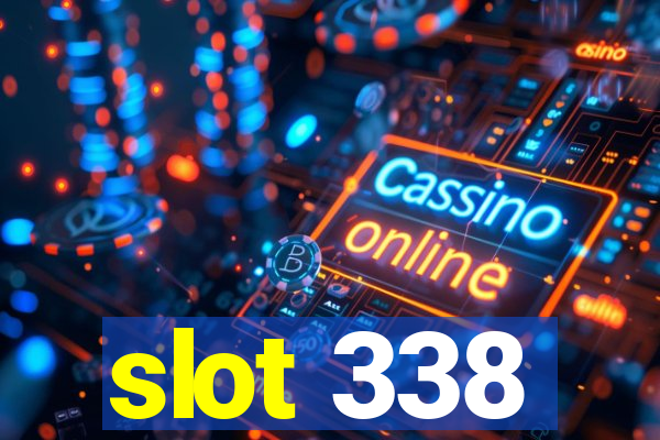 slot 338