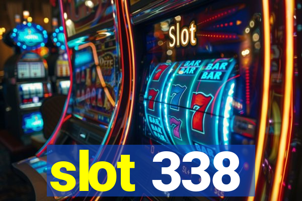 slot 338