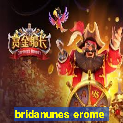 bridanunes erome