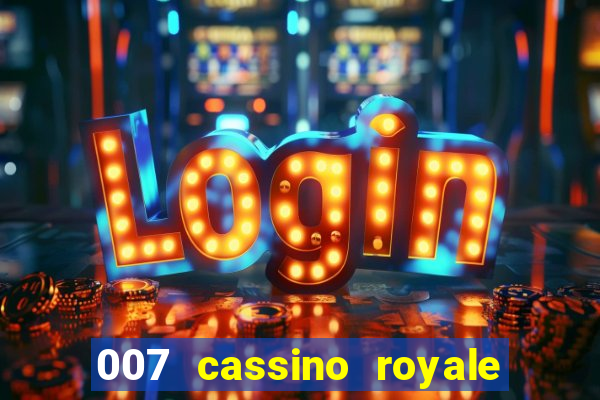 007 cassino royale filme completo dublado youtube