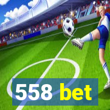 558 bet