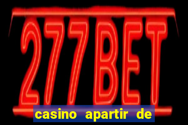 casino apartir de 1 real