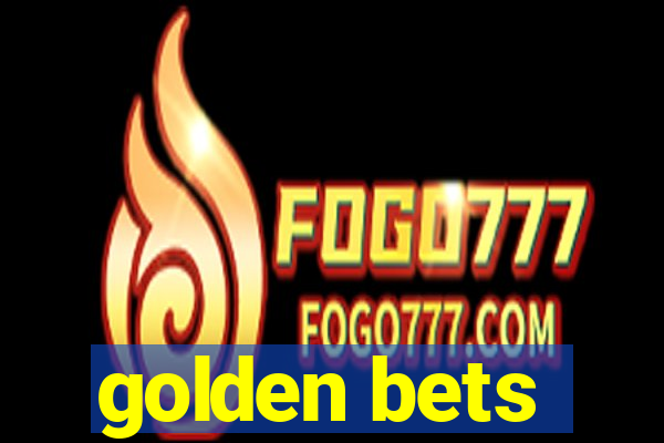 golden bets