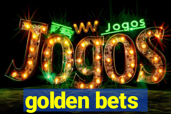 golden bets