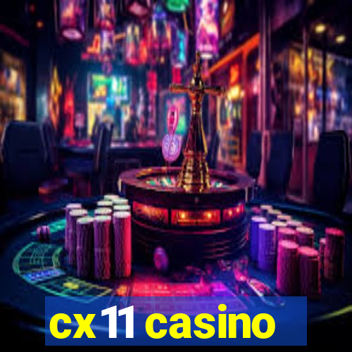 cx11 casino