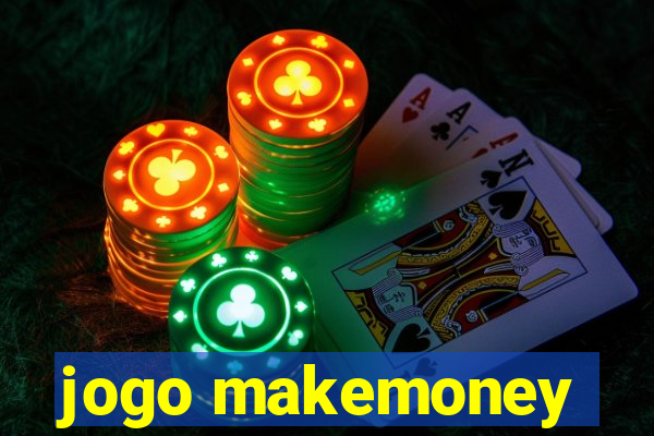 jogo makemoney