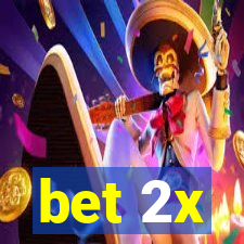 bet 2x