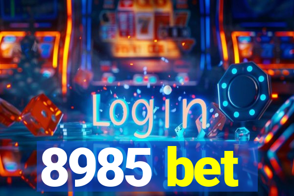 8985 bet