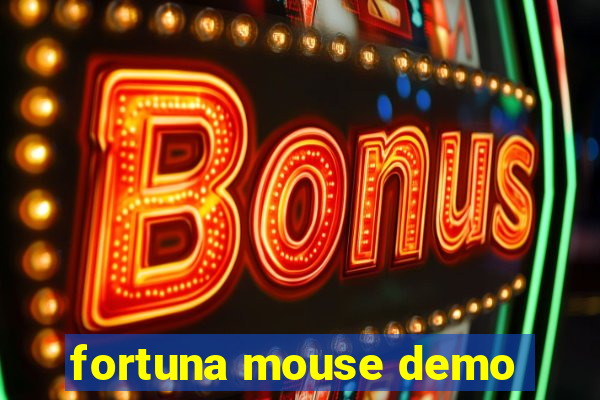 fortuna mouse demo