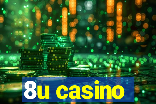 8u casino