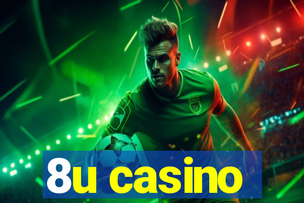 8u casino