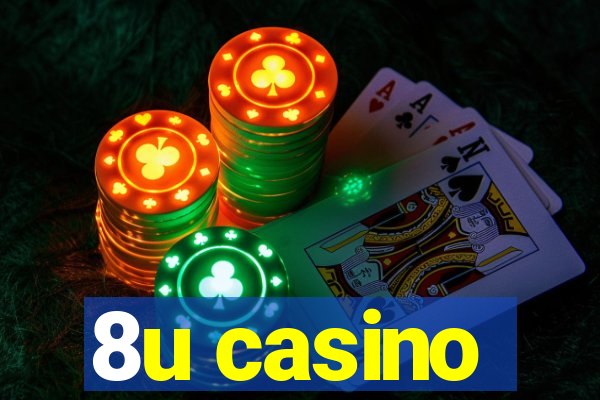 8u casino