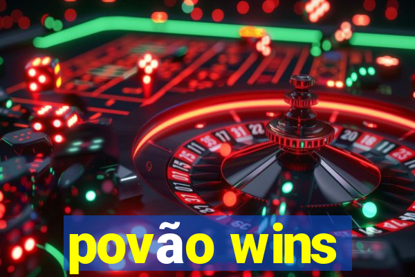 povão wins