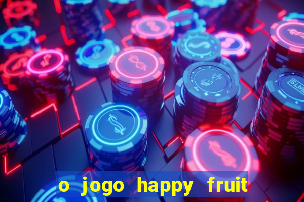 o jogo happy fruit fusion paga mesmo