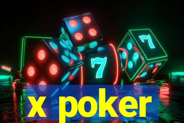 x poker