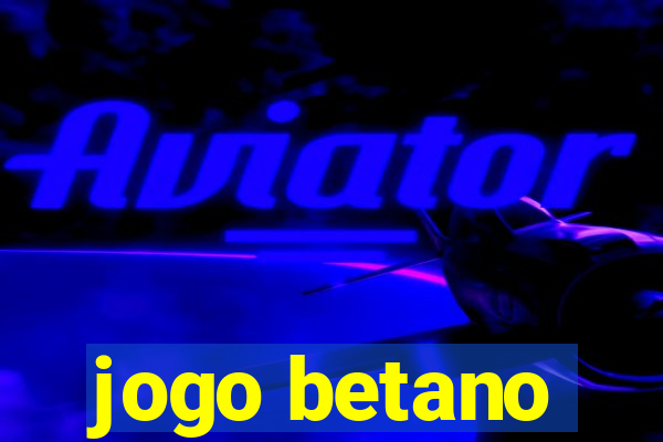 jogo betano