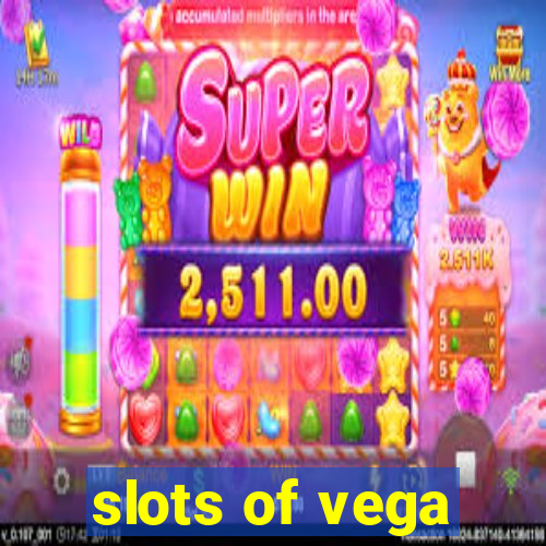 slots of vega